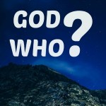 God Who? – His Names